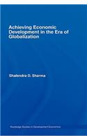 Achieving Economic Development in the Era of Globalization