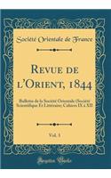 Revue de l'Orient, 1844, Vol. 3: Bulletin de la Société Orientale (Société Scientifique Et Littéraire; Cahiers IX à XII (Classic Reprint)