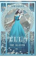 Ella, the Slayer
