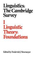 Linguistics: The Cambridge Survey: Volume 1, Linguistic Theory: Foundations