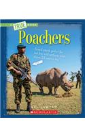Poachers (a True Book: The New Criminals)