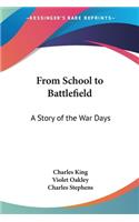 From School to Battlefield