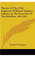 History Of The 112th Regiment Of Illinois Volunteer Infantry, In The Great War Of The Rebellion, 1862-1865