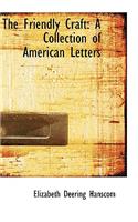 The Friendly Craft: A Collection of American Letters