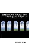 Sermons on Biblical and Theological Subjects