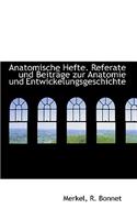 Anatomische Hefte. Referate Und Beitrage Zur Anatomie Und Entwickelungsgeschichte