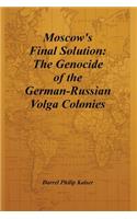 Moscow's Final Solution
