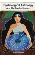 Psychological Astrology And The Twelve Houses