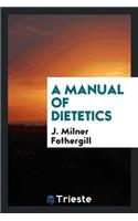 A Manual of Dietetics