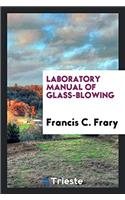 Laboratory Manual of Glass-blowing