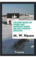 The Second Book of Word and Sentence Work, Or, Easy Steps in Spelling