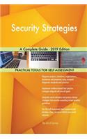Security Strategies A Complete Guide - 2019 Edition