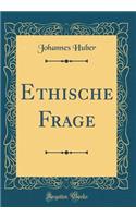 Ethische Frage (Classic Reprint)