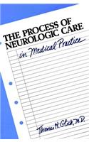 The Process of Neurologic Care in Medical Practice