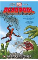 Deadpool - Volume 1: Dead Presidents (marvel Now): Dead Presidents