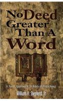 No Deed Greater Than a Word