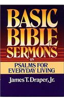 Basic Bible Sermons on Psalms for Everyday Living