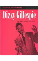 Dizzy Gillespie: The Bebop Years 1937-1952