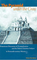The Pyramid Under the Cross