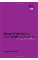 Belated Modernity and Aesthetic Culture