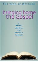 Bringing Home the Gospel