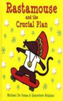 Rastamouse and the Crucial Plan