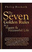 Seven Golden Rules for a Happy and Successful Life