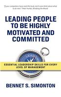 Leading People to Be Highly Motivated and Committed