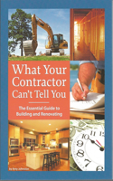 What Your Contractor Can't Tell You