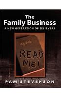 The Family Business, a New Generation of Believers