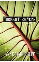 Through These Veins