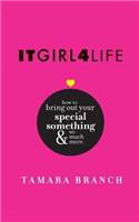 Itgirl4life How to Bring Out Your Special Something and So Much More.