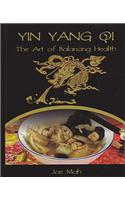 Yin Yang Qi: The Art of Balancing Heath