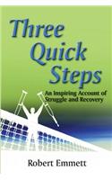 Three Quick Steps: An Inspring Account of Struggle and Recovery