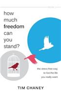 How Much Freedom Can You Stand?