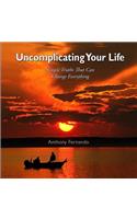 Uncomplicating Your Life