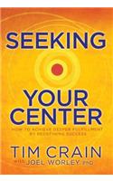 Seeking Your Center