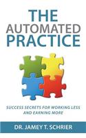 The Automated Practice