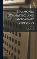 Harmonic Gymnastics and Pantomimic Expression