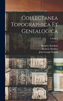 Collectanea Topographica Et Genealogica; Volume 2