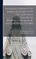 Engraved Portraits Of American Patriots [in The Corcoran Gallery At Washington] Made By Saint Memin In 1776-1810