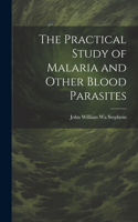 Practical Study of Malaria and Other Blood Parasites