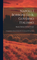 Napoli, I Borboni Ed Il Governo Italiano