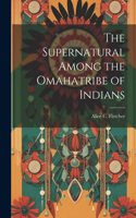 Supernatural Among the Omahatribe of Indians