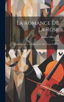 romance de la rose; opéra-bouffe en un acte. Paroles de MM. Tréfeu et Prével