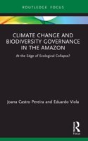 Climate Change and Biodiversity Governance in the Amazon