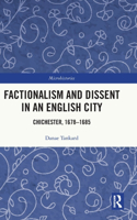 Factionalism and Dissent in an English City