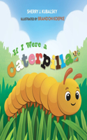 If I Were a Caterpillar
