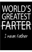 World's Greatest Father: Blank Lined Journal, Sketchbook, Notebook, Diary With A Funny Quote Perfect Gag Gift For Dads