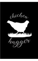 Chicken Hugger: Notebook Journal Diary 110 Lined pages